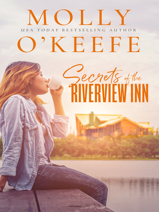 Title details for Secrets of the Riverview Inn by Molly O'Keefe - Available